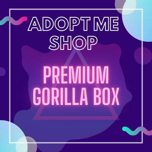 -- Premium Gorilla Box --