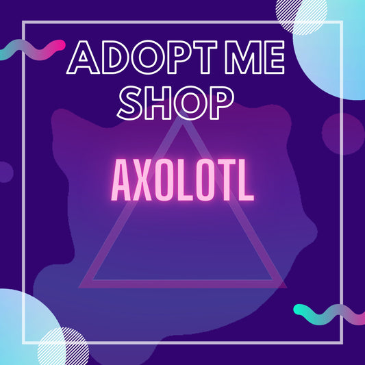 -- Axolotl --