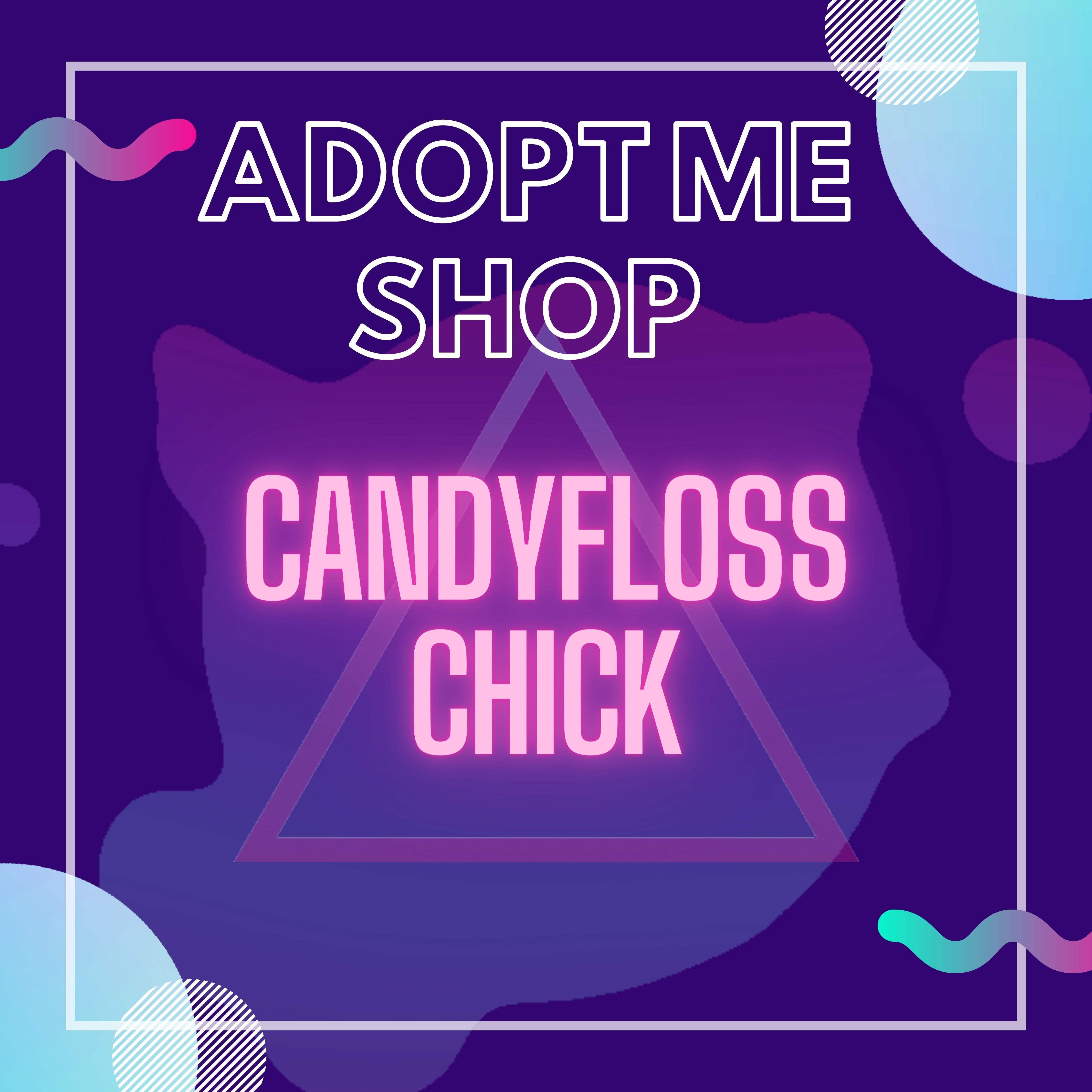 -- Candyfloss Chick -- – AdoptMe Shop