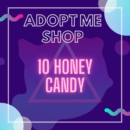 -- 10 Honey Candy --