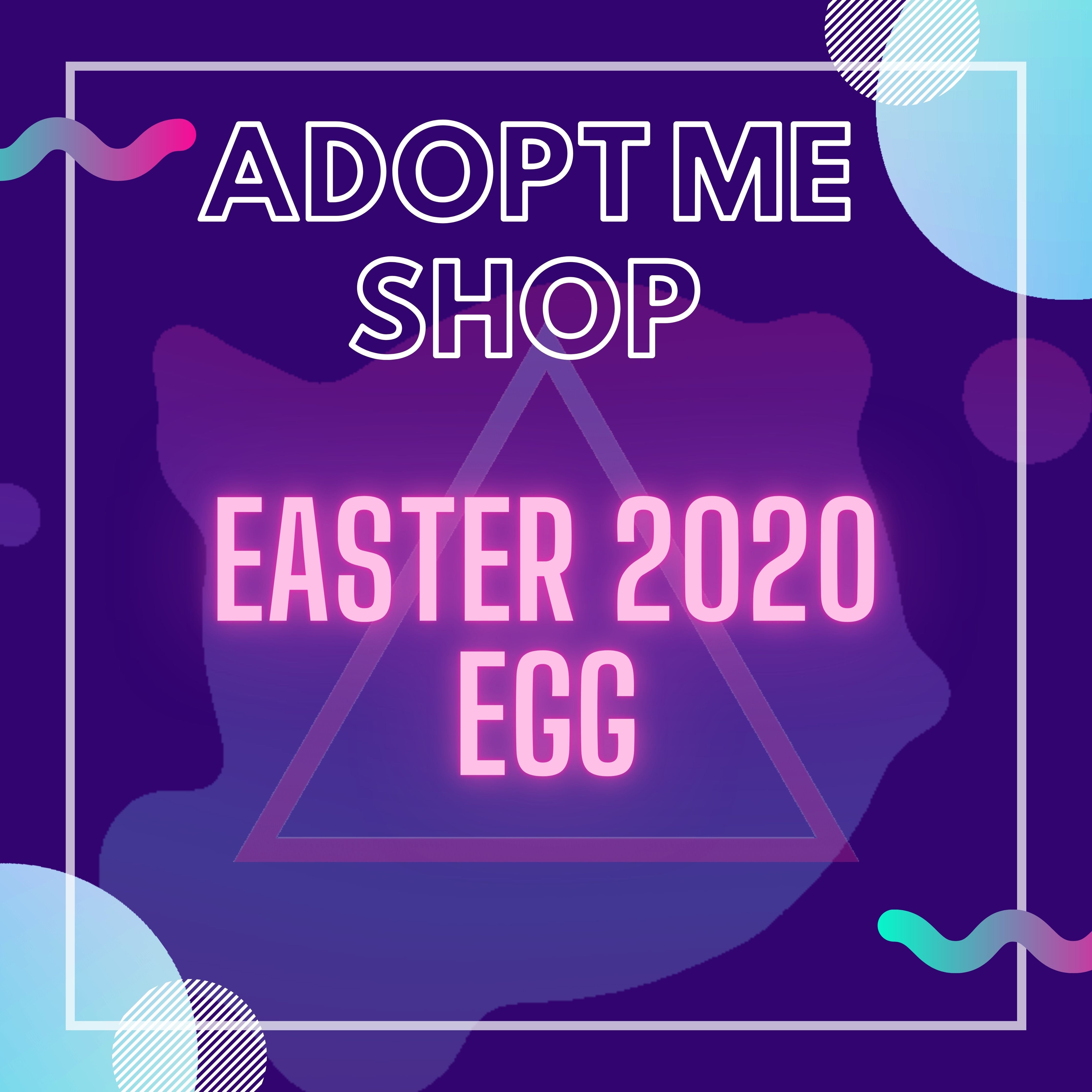 -- Easter 2020 Egg -- – AdoptMe Shop